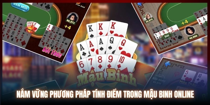 Nắm vững phương pháp tính điểm trong Mậu Binh online