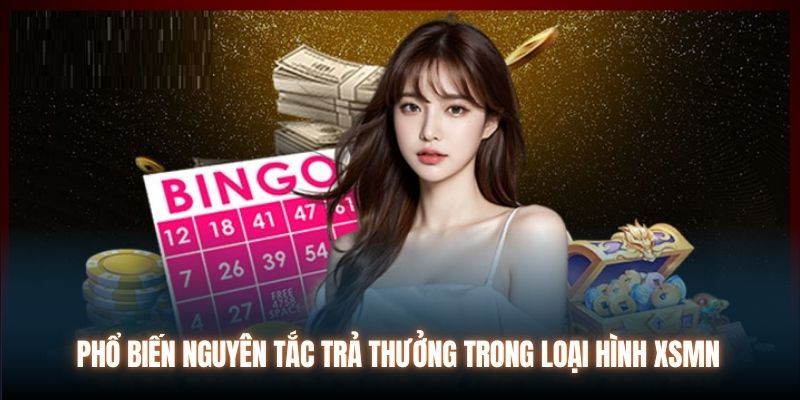 Phổ biến nguyên tắc trả thưởng trong loại hình XSMN